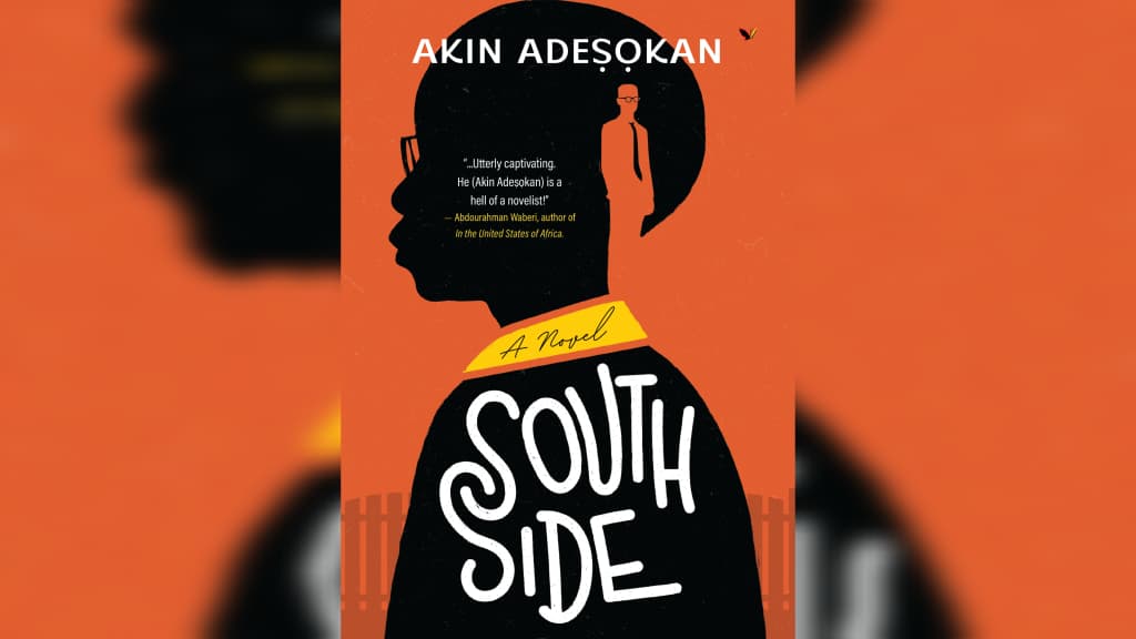 Akin Adesokan’s novel South Side is a timely platforming of the stateless African
